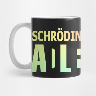 Schrödinger's cat is ADLEIAVDE Mug